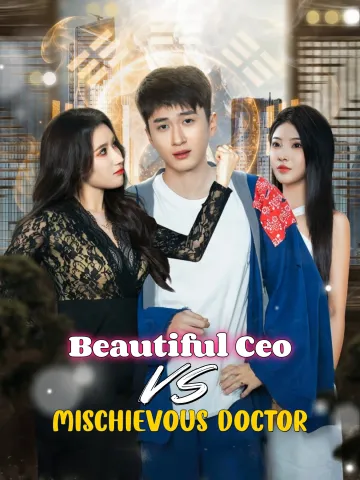 Beautiful Ceo Vs Mischievous Doctor